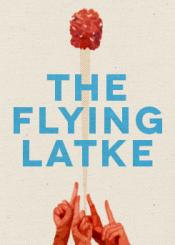 The Flying Latke The Flying Latke