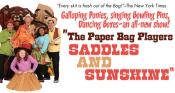 The Paper Bag Players Saddles and Sunshine The Paper Bag Players Saddles and Sunshine