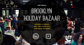 3rd Annual Brooklyn Holiday Bazaar 3rd Annual Brooklyn Holiday Bazaar